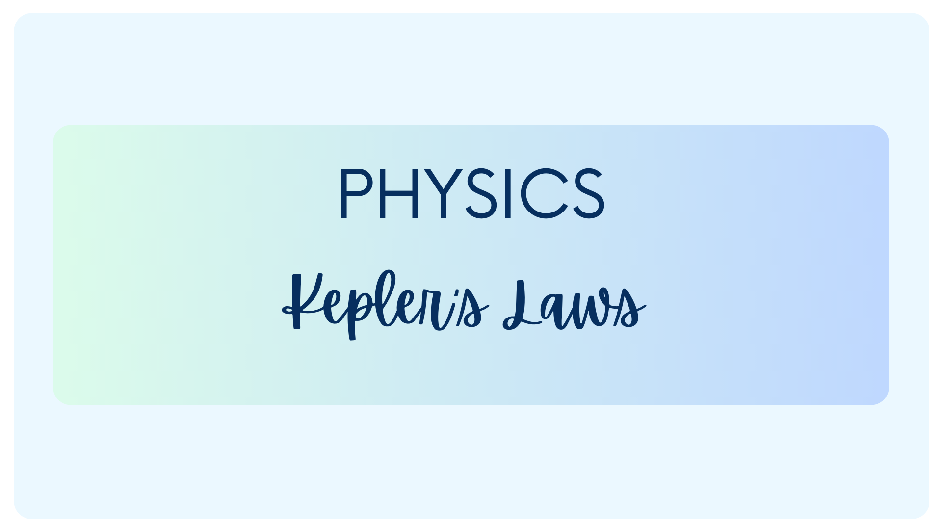 Kepler’s Laws 3 Laws for Mastering Planetary Motion